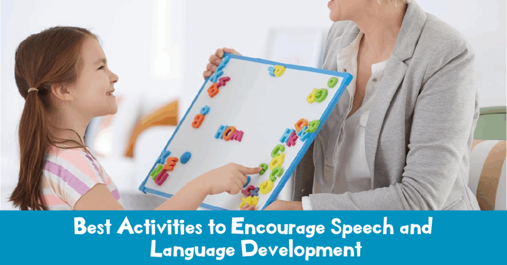 Best Activities to Encourage Speech and Language Development
